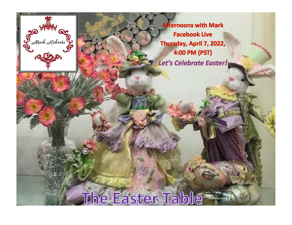 Mark Roberts Facebook Live Setting the Easter Table Thursday, April 4 @ 4pm PDT